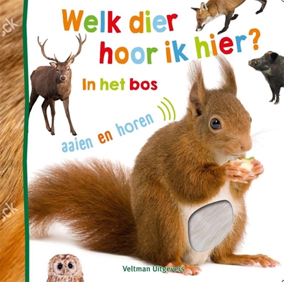 Afbeeldingen van Welk dier hoor ik hier? - in het bos