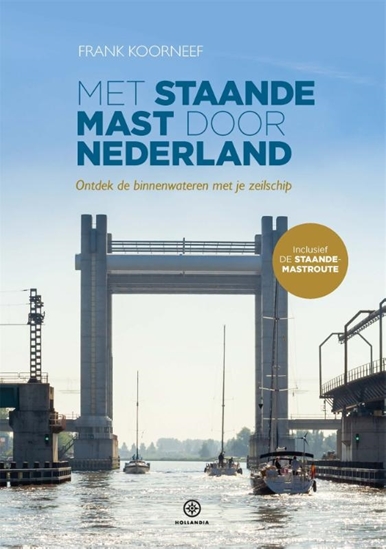 Afbeelding van Met staande mast door Nederland