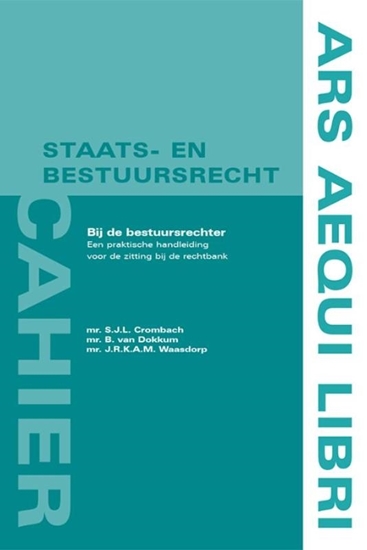 Afbeelding van Cahier Staats- en bestuursrecht Bij de bestuursrechter