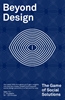 Afbeelding van Beyond Design: The Game of Social Solutions