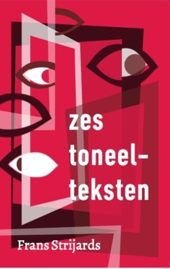 Afbeelding van Toneelteksten Zes toneelteksten