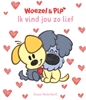 Afbeelding van Woezel & Pip Ik vind jou zo lief