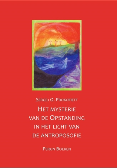 Afbeelding van Het mysterie van de Opstanding in het licht van de antroposofie