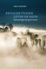 Afbeelding van Bruggen tussen leven en dood