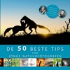 Afbeelding van De 50 beste tips De beste 50 tips voor jonge natuurfotografen