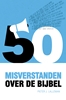 Afbeelding van Vijftig misverstanden over de Bijbel