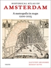 Afbeelding van Historical atlas of Amsterdam – A metropolis in sixty maps, 1200-2025