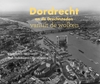 Afbeelding van Dordrecht en de Drechtsteden vanuit de wolken