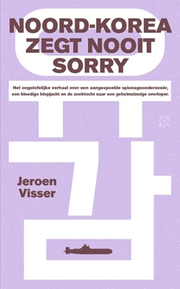 Afbeeldingen van Noord-Korea zegt nooit sorry