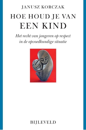 Afbeeldingen van Hoe houd je van een kind