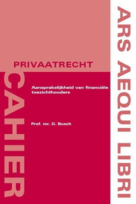 Afbeeldingen van Ars aequi cahiers privaatrecht Aansprakelijkheid van financiële toezichthouders