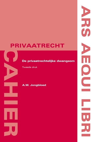 Afbeelding van Ars Aequi Cahiers - Privaatrecht De privaatrechtelijke dwangsom