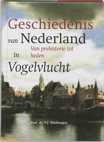 Afbeelding van De geschiedenis van Nederland in vogelvlucht
