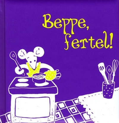 Afbeeldingen van Beppe, fertel!