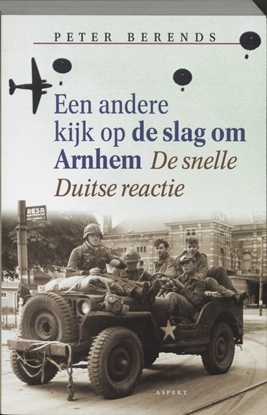 Afbeeldingen van Een andere kijk op de slag om Arnhem