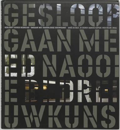 Afbeeldingen van Gesloopt, gered, bedreigd