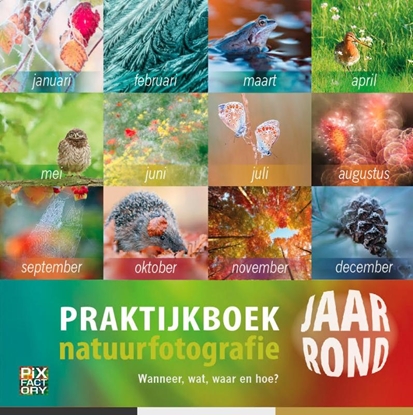 Afbeeldingen van Praktijkboeken natuurfotografie Praktijkboek Natuurfotografie jaarrond