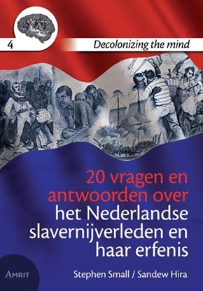 Afbeeldingen van Decolonizing the mind 20 vragen en antwoorden over het Nederlandse slavernijverleden en haar erfenis