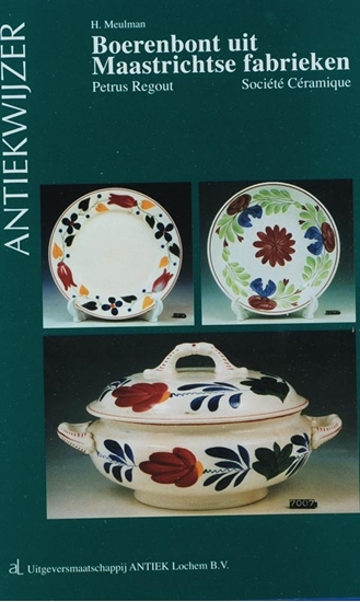 Afbeelding van Antiekwijzers Boerenbont uit Maastrichtse fabrieken