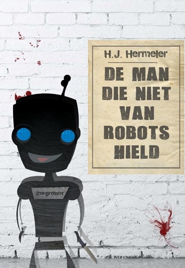 Afbeelding van De man die niet van robots hield