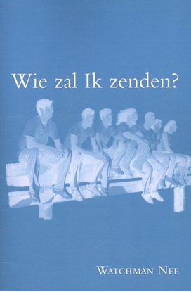 Afbeeldingen van Wie zal ik zenden?