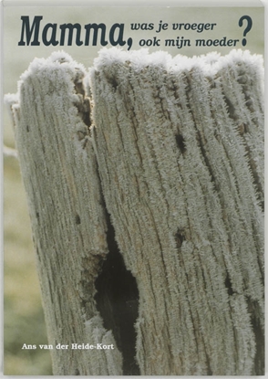 Afbeeldingen van Mamma, was je vroeger ook mijn moeder?