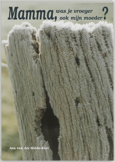 Afbeelding van Mamma, was je vroeger ook mijn moeder?