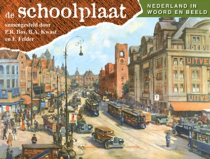 Afbeeldingen van De Schoolplaat Nederland in woord en beeld