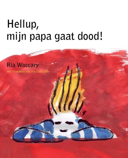 Afbeelding van Hellup, mijn papa gaat dood!