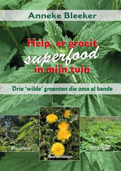 Afbeelding van Help, er groeit superfood in mijn tuin