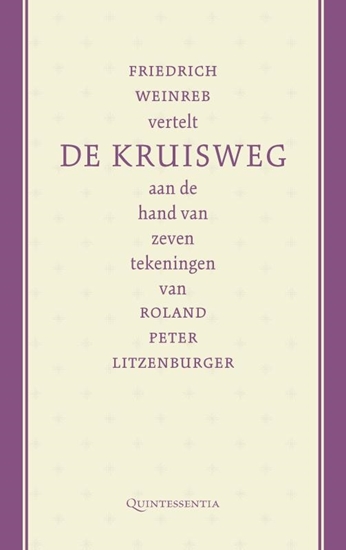 Afbeelding van Friedrich Weinreb vertelt de kruisweg aan de hand van zeven tekeningen van Roland Peter Litzenburger