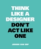 Afbeelding van Think like a designer, don't act like one