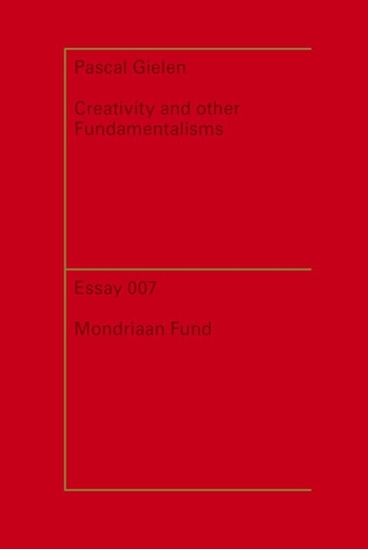 Afbeelding van Essayreeks Creativity and other fundamentalisms 2013