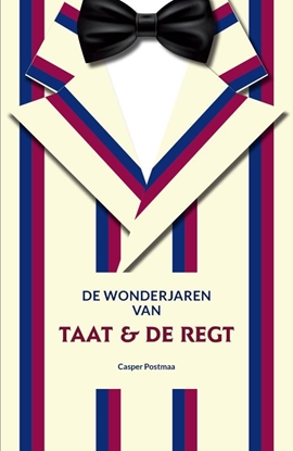 Afbeeldingen van De wonderjaren van Taat & De Regt