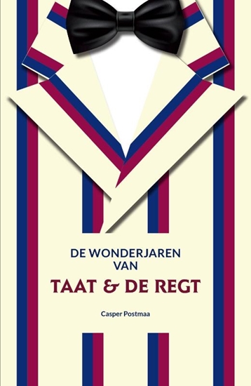 Afbeelding van De wonderjaren van Taat & De Regt