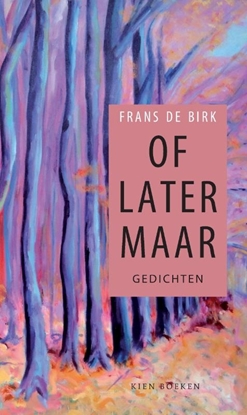 Afbeeldingen van Of later maar