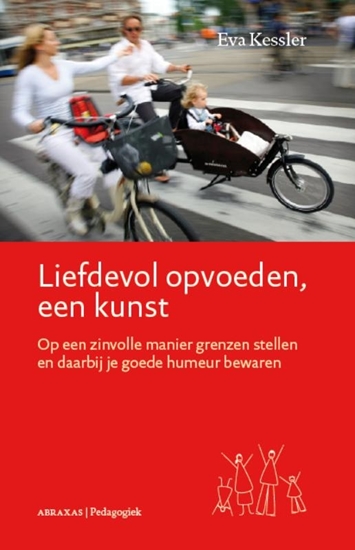 Afbeelding van Abraxas/Pedagogiek Liefdevol opvoeden, een kunst