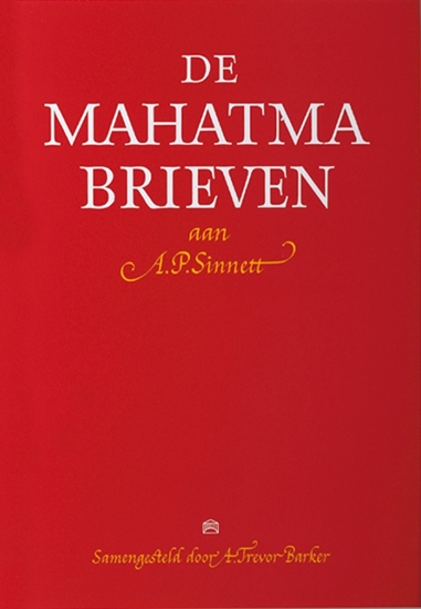 Afbeelding van De Mahatma brieven aan A. P. Sinnett van de Mahatma's M. & K. H.