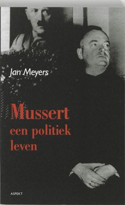 Afbeeldingen van Mussert, een politiek leven