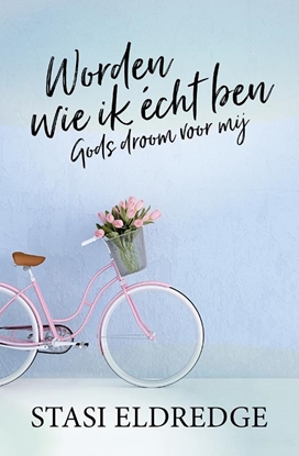 Afbeeldingen van Worden wie ik écht ben