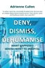 Afbeelding van Deny, Dismiss, Dehumanise