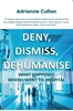 Afbeelding van Deny, Dismiss, Dehumanise