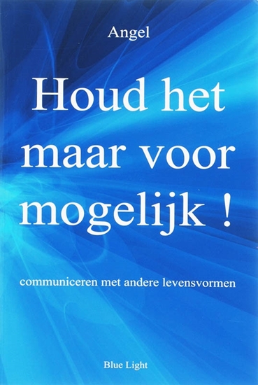 Afbeelding van De nieuwe tijd Houd het maar voor mogelijk!