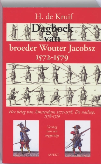 Afbeelding van Dagboek van broeder Wouter Jacobsz 1572-1579
