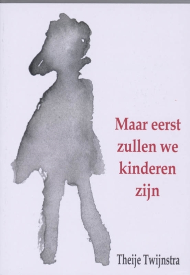 Afbeelding van Maar eerst zullen we kinderen zijn