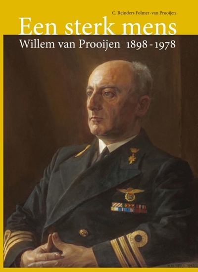 Afbeelding van Een sterk mens: Willem van Prooijen 1898-1978