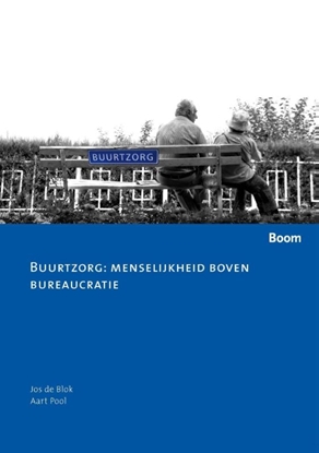 Afbeeldingen van Zorginnovatie Buurtzorg: menselijkheid boven bureaucratie