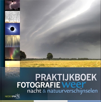 Afbeeldingen van Praktijkboeken natuurfotografie Praktijkboek fotografie, weer, nacht en natuurverschijnselen