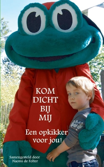 Afbeelding van Kom dicht bij mij Kom dicht bij mij