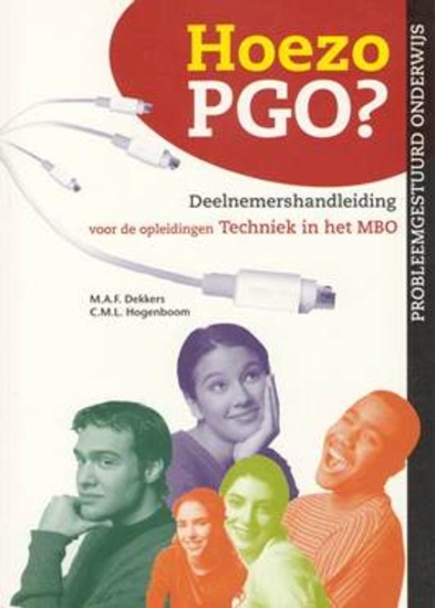 Afbeelding van Probleemgestuurd medisch onderwijs Hoezo PGO? Deelnemershandleiding voor de opleidingen techniek in het MBO (kwalificatieniveau 3 en 4)